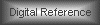 Digital Reference